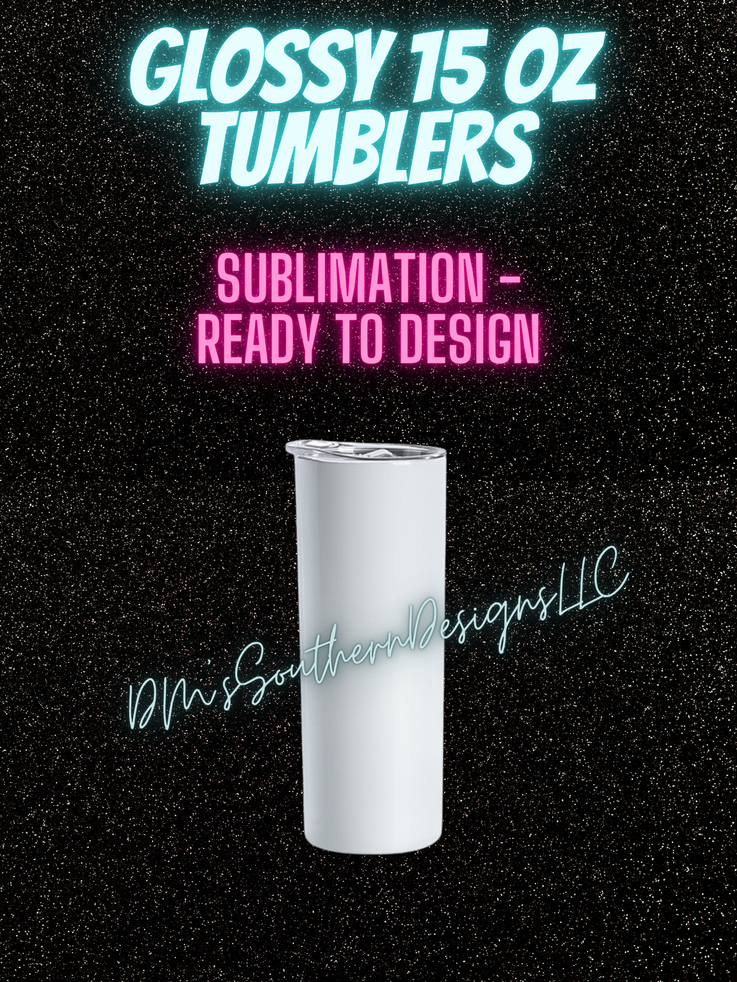 15oz Glossy Tumbler - Sublimation