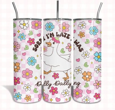 SORRY I WAS LATE GOOSE - DILLY DALLYING Tumbler 20oz Matte Glossy Shimmer Glow in Dark - Comes with Gift Box & Straw