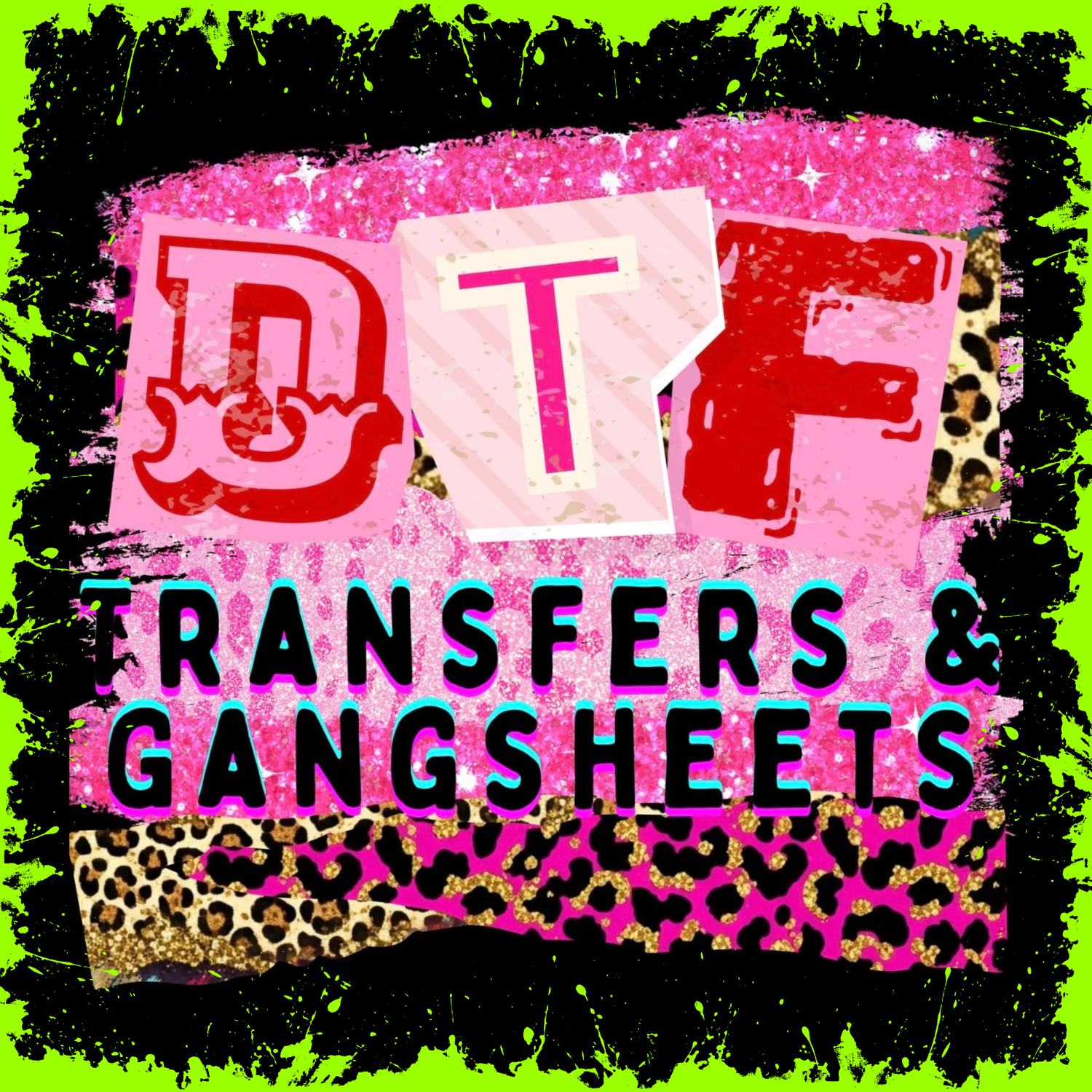 DTF TRANSFERS & GANG SHEETS
