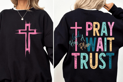PRAY WAIT TRUST