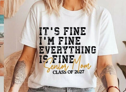 IT’S FINE I’M FINE EVERYTHING IS FINE SENIOR MOM 2027