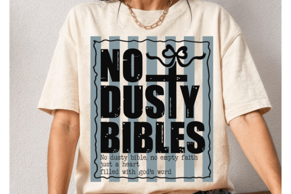 NO DUSTY BIBLES