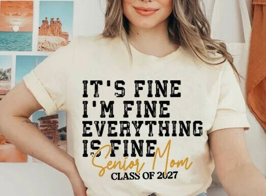 IT’S FINE I’M FINE EVERYTHING IS FINE SENIOR MOM 2027