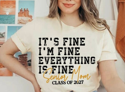IT’S FINE I’M FINE EVERYTHING IS FINE SENIOR MOM 2027