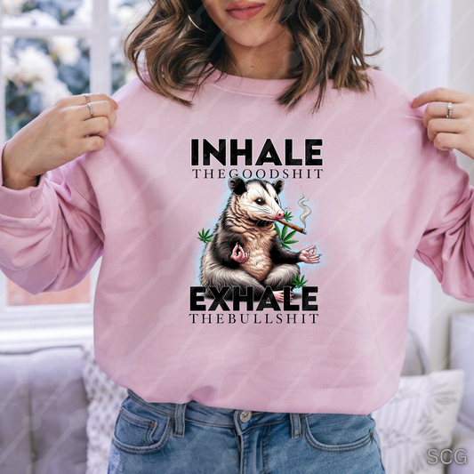 Inhale The Good Shit, Exhale The Bullshit