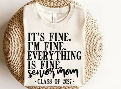 IT’S FINE I’M FINE EVERYTHING IS FINE SENIOR MOM 2027