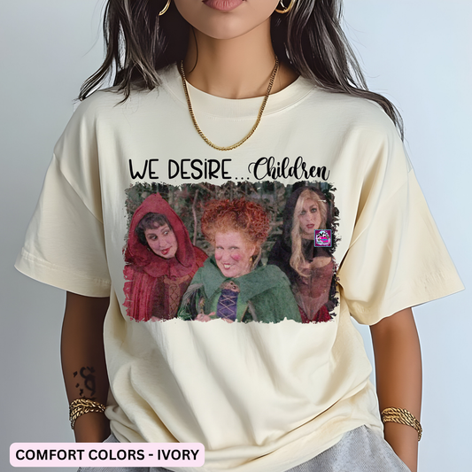 WE DESIRE CHILDREN
