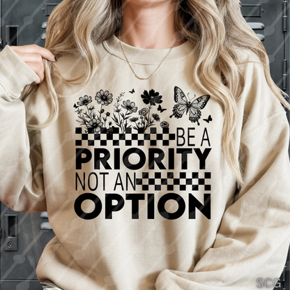 BE A PRIORITY NOT AN OPTION