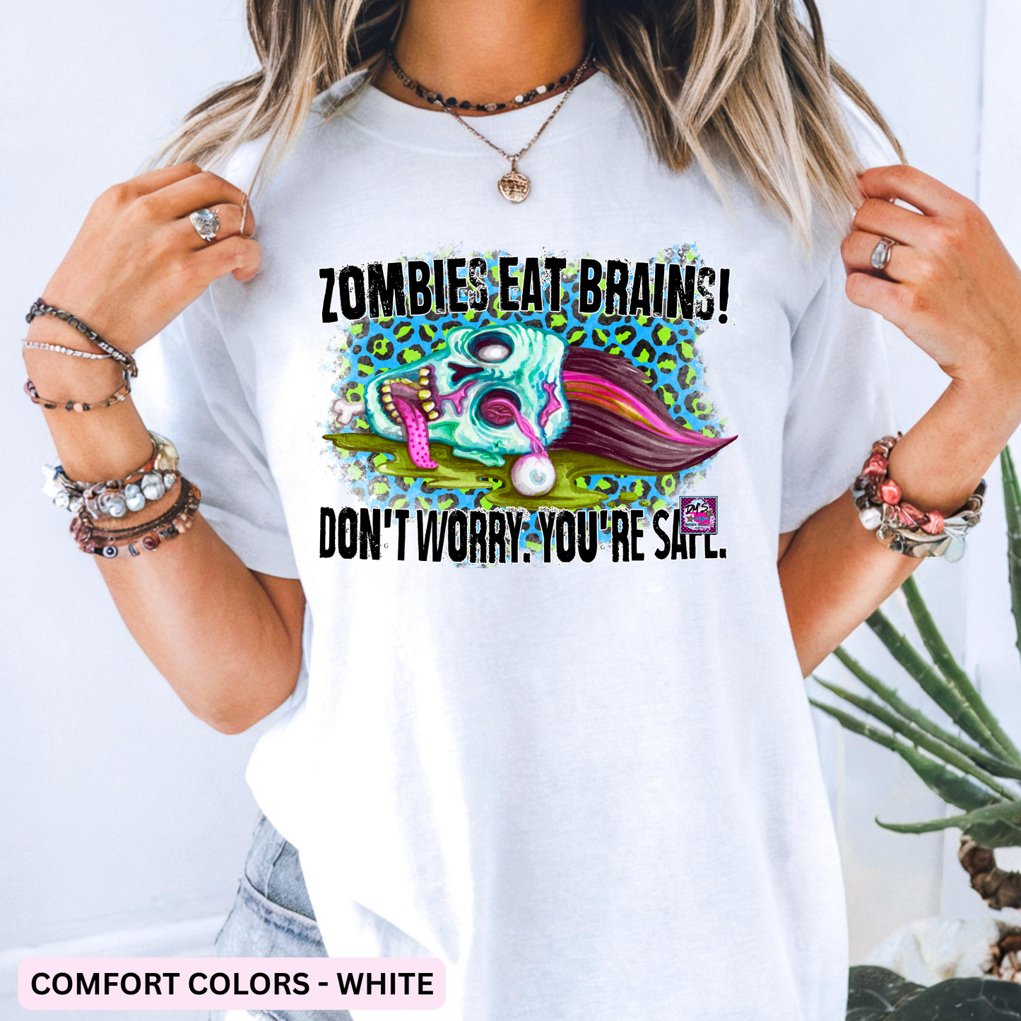 ZOMBIES EAT BRAINS DON'T WORRY YOU'RE SAFE
