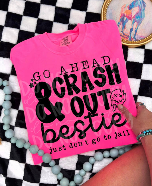 Go Ahead And Crash Out Bestie