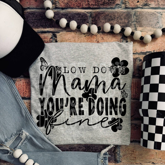 Slow Down Mama