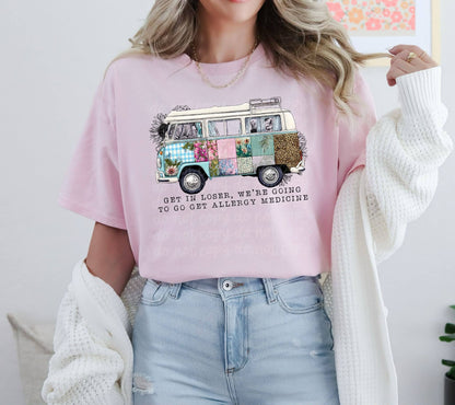 Get In Loser Allergy Meds