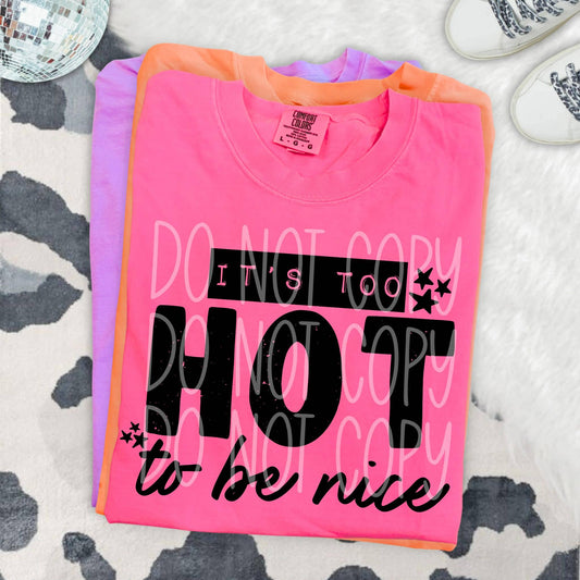It's Too Hot To Be Nice