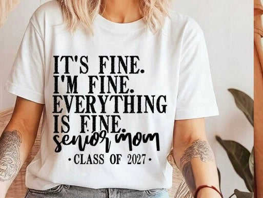 IT’S FINE I’M FINE EVERYTHING IS FINE SENIOR MOM 2027