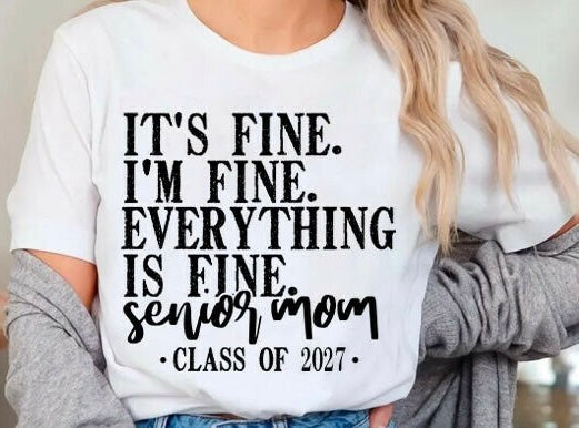 IT’S FINE I’M FINE EVERYTHING IS FINE SENIOR MOM 2027
