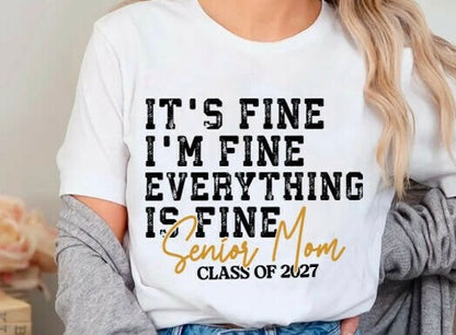 IT’S FINE I’M FINE EVERYTHING IS FINE SENIOR MOM 2027