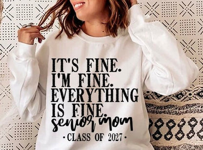 IT’S FINE I’M FINE EVERYTHING IS FINE SENIOR MOM 2027