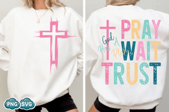 PRAY WAIT TRUST