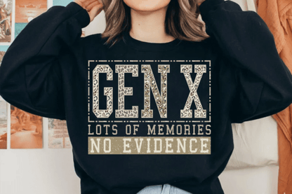 GEN X LOTS OF MEMORIES NO EVIDENCE