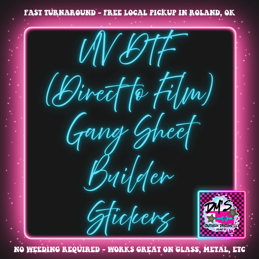 UV DTF ( DIRECT TO FILM) Gang Sheet Builder