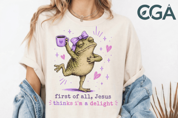 FIRST OF ALL, JESUS THINKS IM A DELIGHT - Shirts - Hats - DTF Ready to Press Transfers