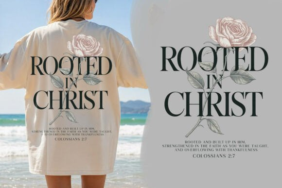 ROOTED IN CHRIST - Shirts - Hats - DTF Ready to Press Transfers