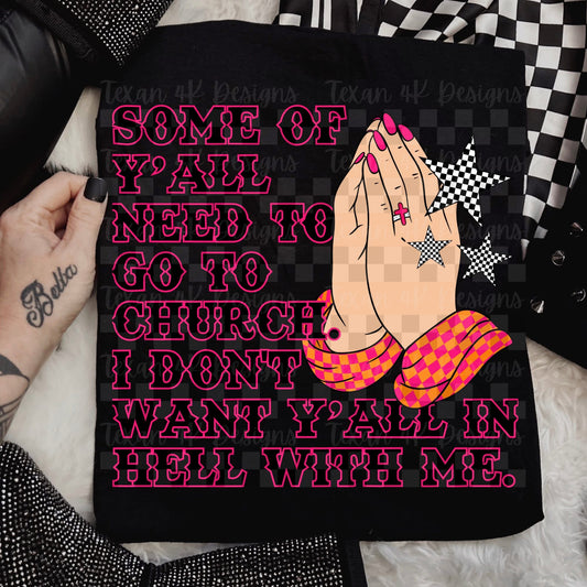 SOME OF YALL NEED TO GO TO CHURCH