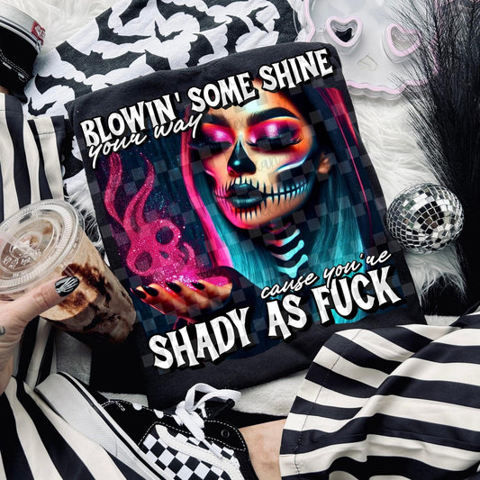 BLOWIN’ SOME SHINE YOUR WAY