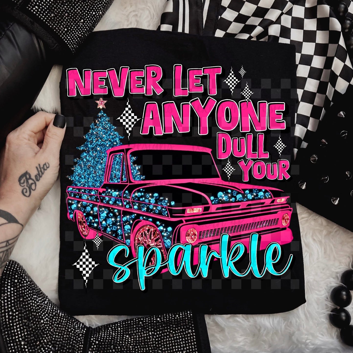 DONT LET ANYONE DULL YOUR SPARKLE