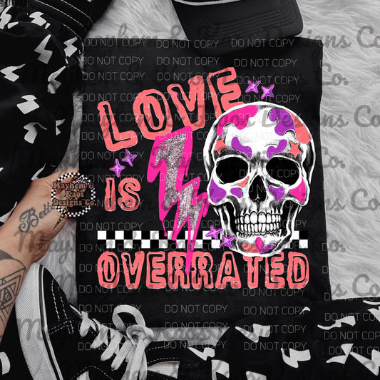 LOVE IS OVERRATED