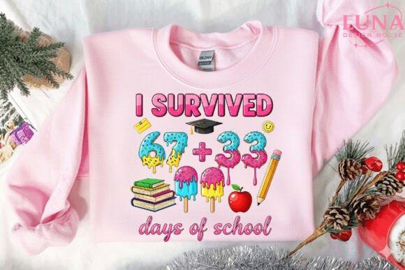 I SURVIVED 67 + 33 DAYS OF SCHOOL