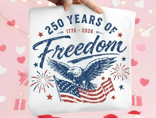 250 YEARS OF FREEDOM