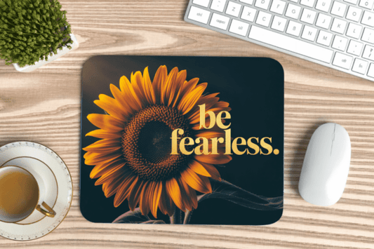 BE FEARLESS MOUSE PAD